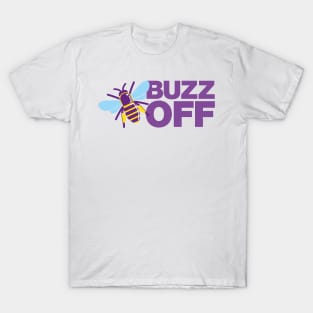 Buzz Off T-Shirt